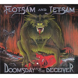 FLOTSAM AND JETSAM "Doomsday For The Deceiver" CD.