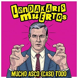 LENDAKARIS MUERTOS "Mucho Asco (Casi) Todo" LP Color.