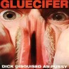 GLUECIFER "Dick Disguised As Pussy" LP Color.