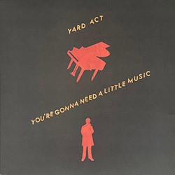 YARD ACT "You're Gonna Need A Little Music" LP.