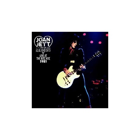 JOAN JETT & THE BLACKHEARTS "Live At The Ritz NYC 1981" LP.