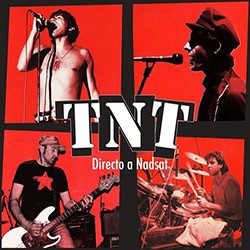 T.N.T. "Directo A Nadsat" LP.