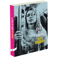 KIM GORDON "La Chica Del Grupo" Libro SONIC YOUTH