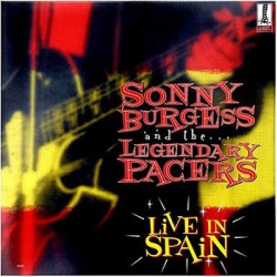 SONNY BURGESS & LEGENDARY PACERS "Live In Spain" LP Color