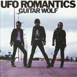 GUITAR WOLF "Ufo Romantics" CD