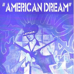 I-ATTACK "American Dream" SG 7"