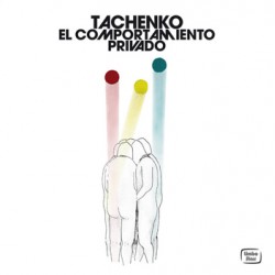 TACHENKO "El Comportamiento Privado" LP